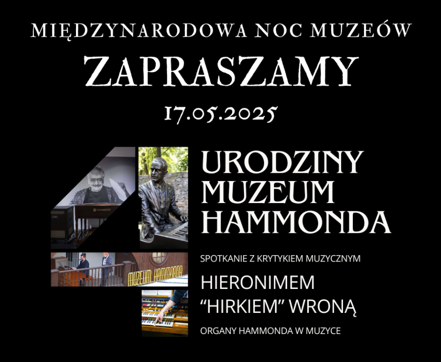 Urodziny Muzeum Hammonda + Międzynarodowa Noc Muzeów 2025
